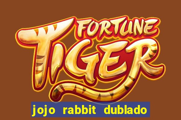 jojo rabbit dublado assistir online